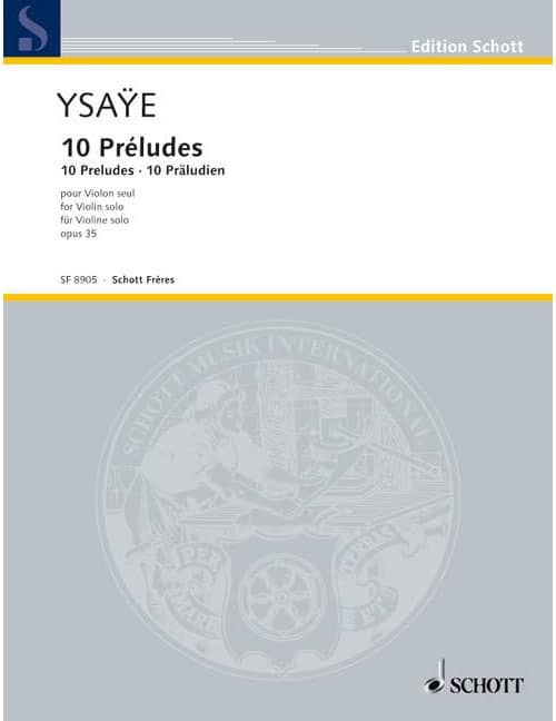 SCHOTT YSAYE EUGENE - 10 PRELUDES OP. 35 - VIOLIN