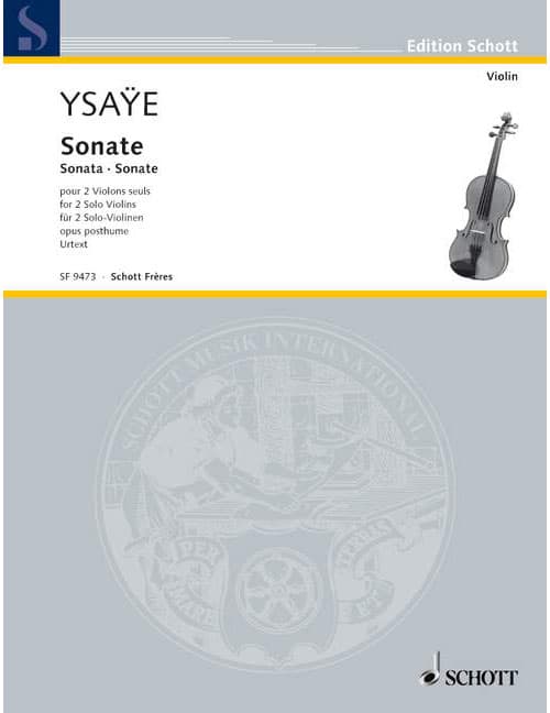 SCHOTT YSAYE E. - SONATE POUR DEUX VIOLONS SEULS - OP. POSTH.