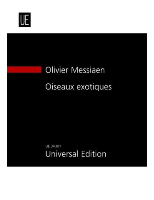 UNIVERSAL EDITION MESSIAEN OLIVIER - OISEAUX EXOTIQUES - CONDUCTEUR