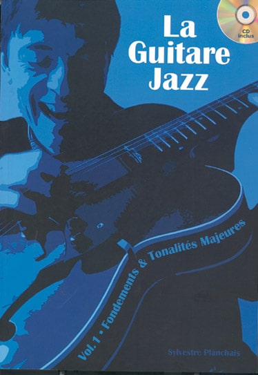 PLAY MUSIC PUBLISHING SYLVESTRE PLANCHAIS - LA GUITARE JAZZ VOL.1 + CD