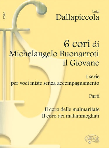 CARISCH DALLAPICCOLA LUIGI - 6 CORI BUONARROTI PARTI - CHOEUR