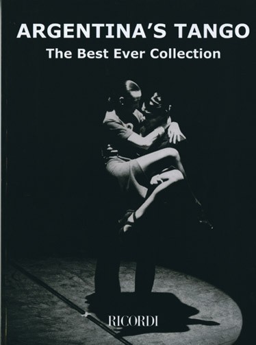 RICORDI ARGENTINA'S TANGO THE BEST EVER COLLECTION - PIANO