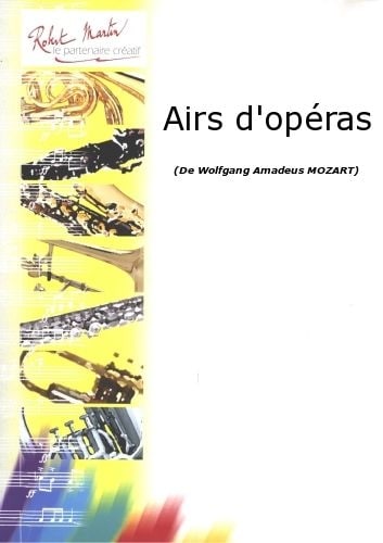 ROBERT MARTIN MOZART W.A - AIRS D'OPERAS