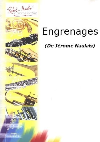 ROBERT MARTIN NAULAIS J. - ENGRENAGES