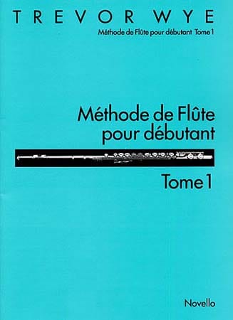 NOVELLO WYE TREVOR - METHODE DE FLUTE POUR DEBUTANT VOL.1