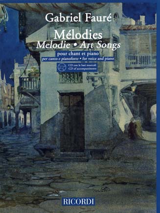 RICORDI FAURE GABRIEL - MELODIES + CD - CHANT, PIANO