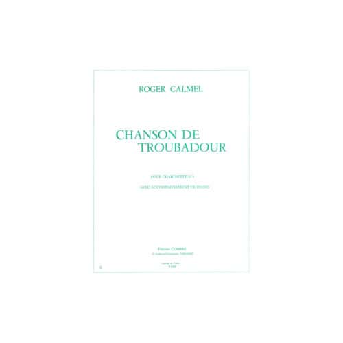 COMBRE CALMEL ROGER - CHANSON DE TROUBADOUR - CLARINETTE ET PIANO