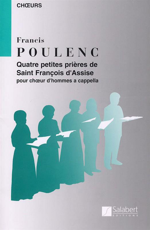 SALABERT POULENC F. - QUATRE PETITES PRIERES DE SAINT FRANCOIS D'ASSISE - CHOEUR