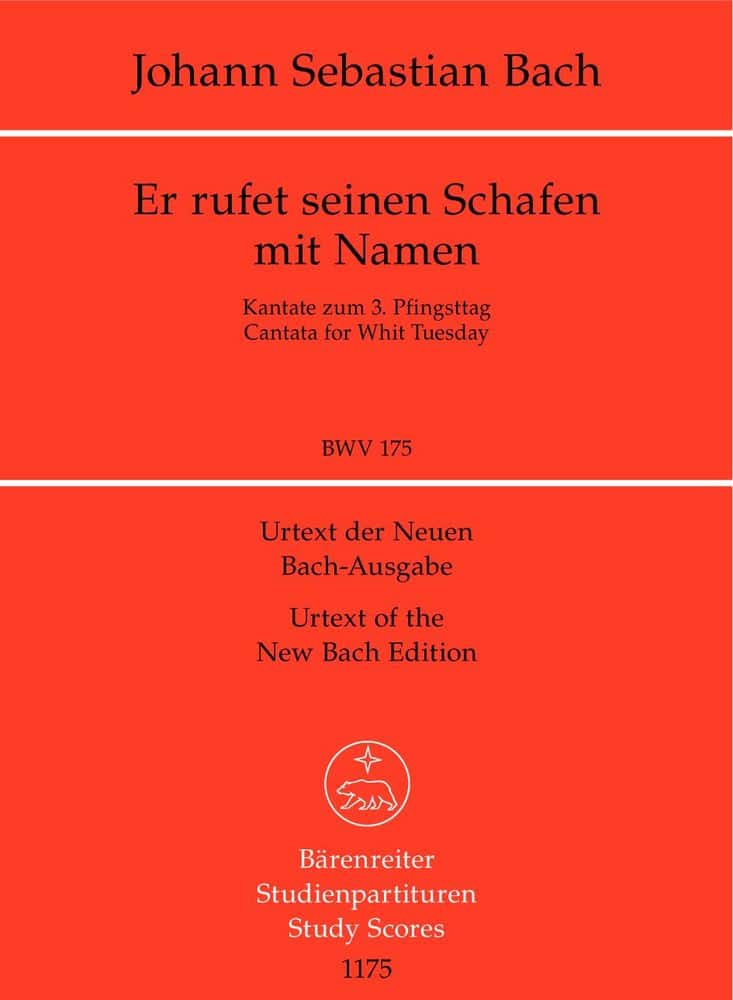 BARENREITER BACH J.S. - ER RUFET SEINEN SCHAFEN MIT NAMEN BWV 175 - STUDIENPARTITUR