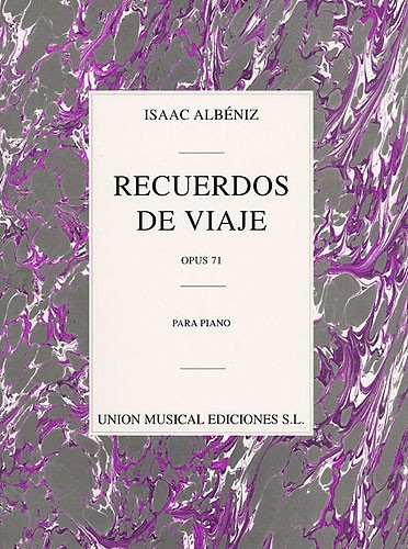 UME (UNION MUSICAL EDICIONES) ISAAC ALBENIZ RECUERDOS DE VIAJE OP.71 - PIANO SOLO