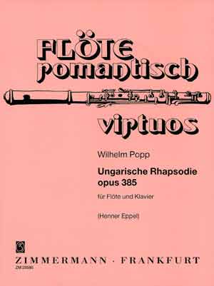 ZIMMERMANN POPP WILHELM - UNGARISCHE RHAPSODIE OP. 385 - FLUTE ET PIANO
