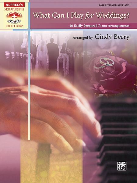 ALFRED PUBLISHING BERRY CINDY - WHAT CAN I PLAY FOR WEDDINGS - PIANO SOLO