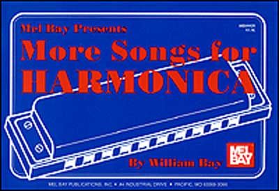 MEL BAY BAY WILLIAM - MORE SONGS FOR HARMONICA - HARMONICA