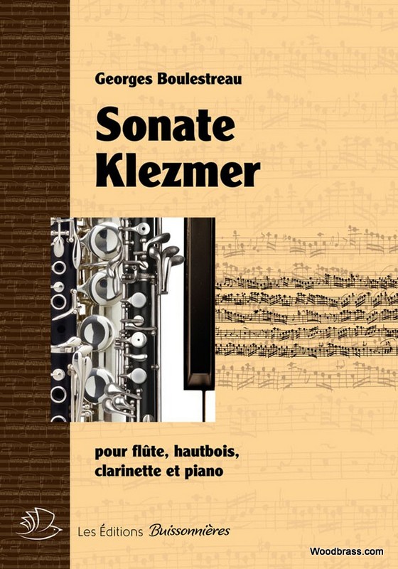 LES EDITIONS BUISSONNIERES BOULESTREAU G. - SONATE KLEZMER - FL., HB., CL. ET PIANO