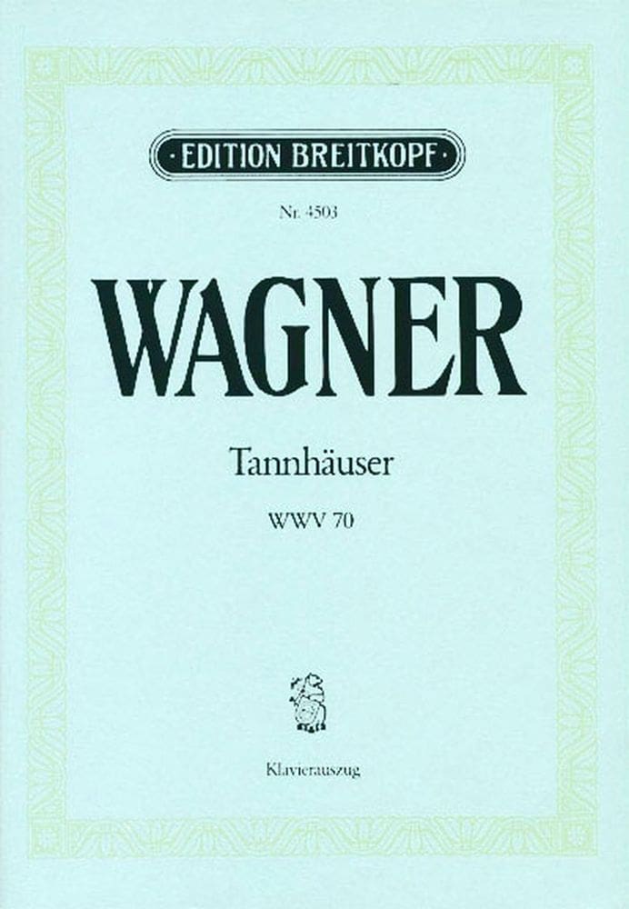 EDITION BREITKOPF WAGNER RICHARD - TANNHAUSER WWV 70 - PIANO
