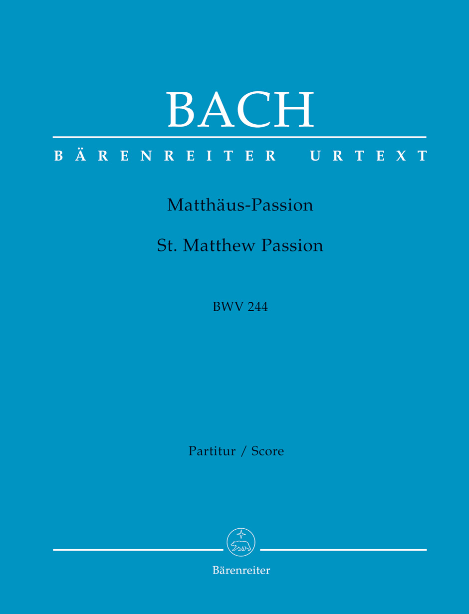 BARENREITER BACH J.S. - LA PASSION SELON SAINT-MATTHIEU BWV 244 - SCORE