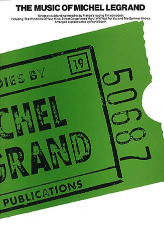 WISE PUBLICATIONS LEGRAND MICHEL - THE MUSIC OF MICHEL LEGRAND