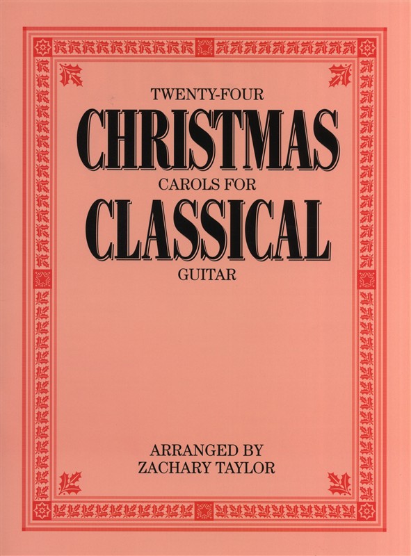 WISE PUBLICATIONS TWENTY-FOUR CHRISTMAS CAROLS FOR CLASSICAL GUITAR - GUITAR