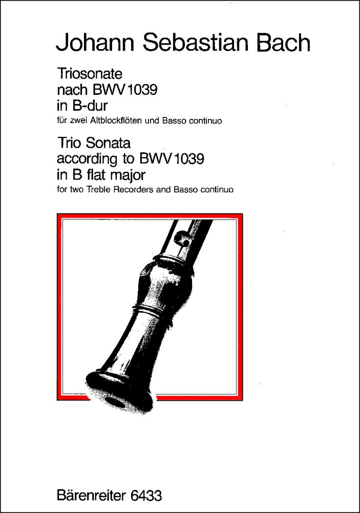 BARENREITER BACH J.S. - TRIOSONATE B-DUR (ORIGINAL G-DUR) FUR ZWEI BLOCKFLOTEN UND BASSO CONTINUO BWV 1039