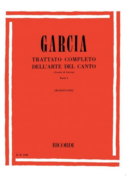 RICORDI GARCIA E. - TRATTATO COMPLETO DELL'ARTE DEL CANTO - CHANT