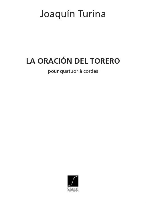 SALABERT TURINA - ORACION DEL TORERO - 2 VIOLONS, ALTO ET VIOLONCELLE