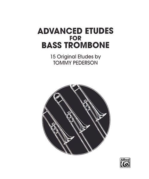 ALFRED PUBLISHING PEDERSON TOMMY - ADVANCED ETUDES FOR BASS TROMBONE - TROMBONE SOLO