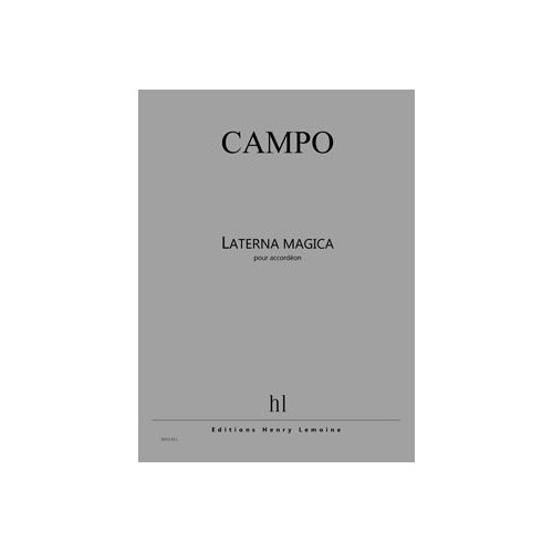 LEMOINE CAMPO REGIS - LATERNA MAGICA - ACCORDEON