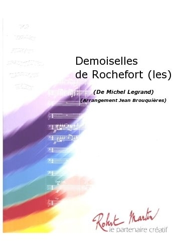 ROBERT MARTIN LEGRAND M. - BROUQUIERES J. - DEMOISELLES DE ROCHEFORT (LES)