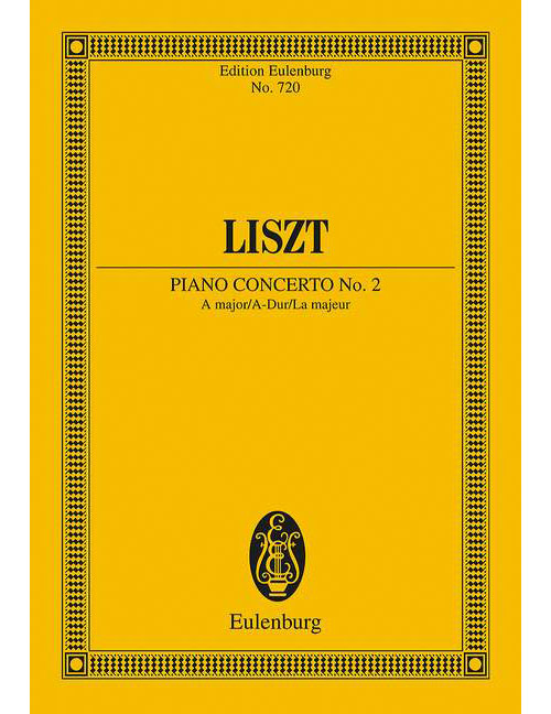 EULENBURG LISZT FRANZ - CONCERTO NO. 2 A MAJOR - PIANO AND ORCHESTRA