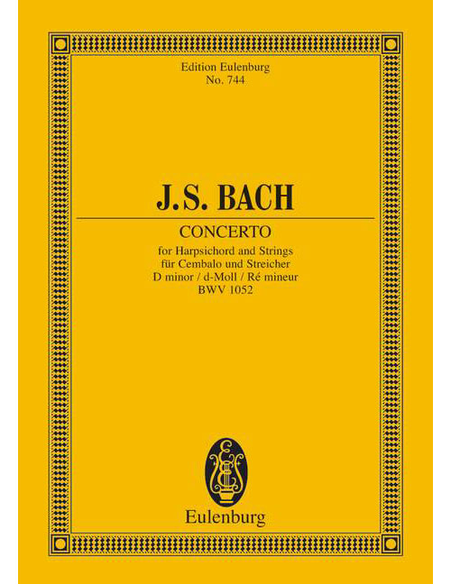 EULENBURG BACH J.S. - CONCERTO D MINOR BWV 1052 - HARPSICHORD AND STRINGS