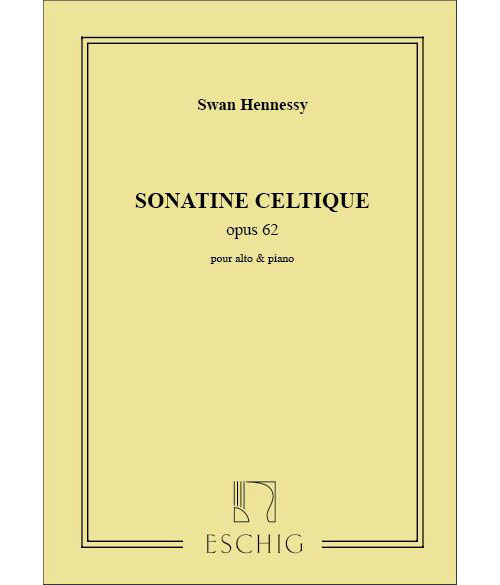 EDITION MAX ESCHIG HENNESSY - SONATE - CELTIQUE ALTO ET PIANO