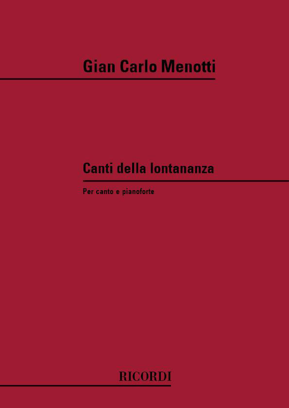 RICORDI MENOTTI G.C. - CANTI DELLA LONTANANZA - CHANT ET PIANO