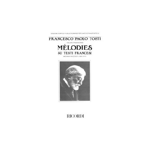 RICORDI TOSTI F.P. - MELODIES SU TESTI FRANCESI II RACCOLTA - CHANT ET PIANO