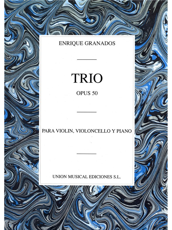 UME (UNION MUSICAL EDICIONES) GRANADOS ENRIQUE - TRIO OP.50 (PIANO TRIO)
