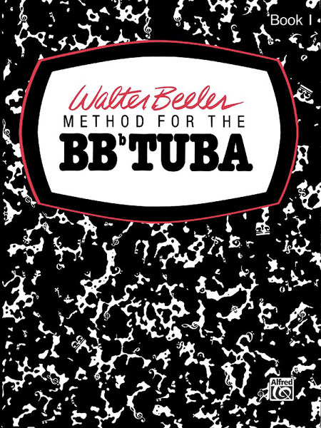 ALFRED PUBLISHING BEELER WALTER - BEELER METHOD TUBA BOOK 1 - TUBA