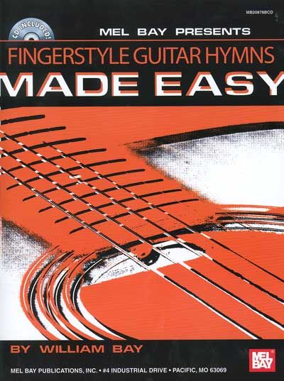 MEL BAY BAY WILLIAM - FINGERSTYLE GUITAR HYMNS MADE EASY + CD - GUITAR