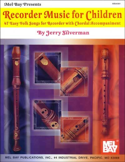 MEL BAY SILVERMAN JERRY - RECORDER MUSIC FOR CHILDREN - RECORDER