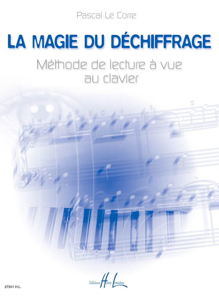 LEMOINE LE CORRE PASCAL - LA MAGIE DU DECHIFFRAGE - PIANO