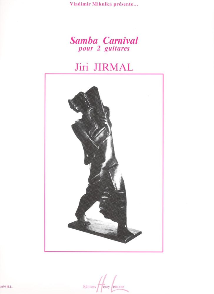 LEMOINE JIRMAL JIRI - SAMBA CARNIVAL - 2 GUITARES