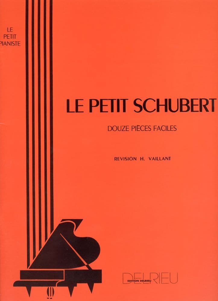 EDITION DELRIEU SCHUBERT F. - LE PETIT SCHUBERT - PIANO