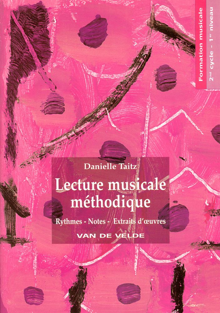 VAN DE VELDE TAITZ DANIELLE - LECTURE MUSICALE METHODIQUE VOL.1