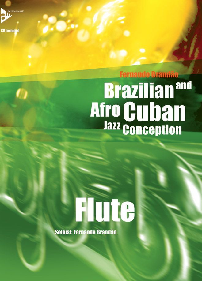ADVANCE MUSIC BRANDAO F. - BRAZILIAN AND AFRO -CUBAN JAZZ CONCEPTION - FLUTE + CD
