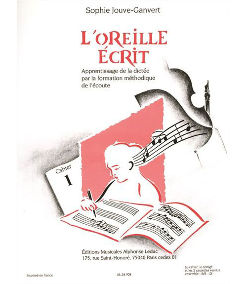 LEDUC JOUVE-GANVERT S. - L'OREILLE ECRIT VOL. 1 (CAHIER ET CORRIGE) + 2 CD 