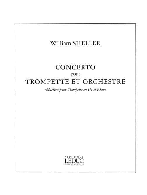 LEDUC SHELLER WILLIAM - CONCERTO POUR TROMPETTE - TROMPETTE & PIANO