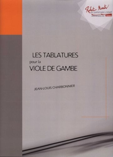 ROBERT MARTIN CHARBONNIER J.L. - TABLATURES DE LA VIOLE DE GAMBE