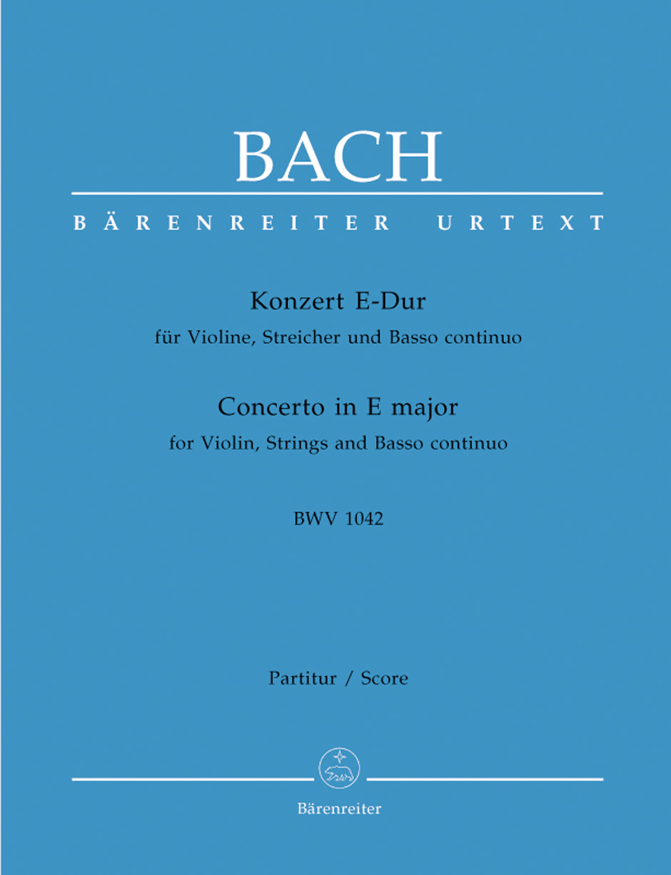 BARENREITER BACH J.S. - CONCERTO IN E MAJOR BWV 1042 FOR VIOLIN, STRINGS AND BASSO CONTINUO - SCORE
