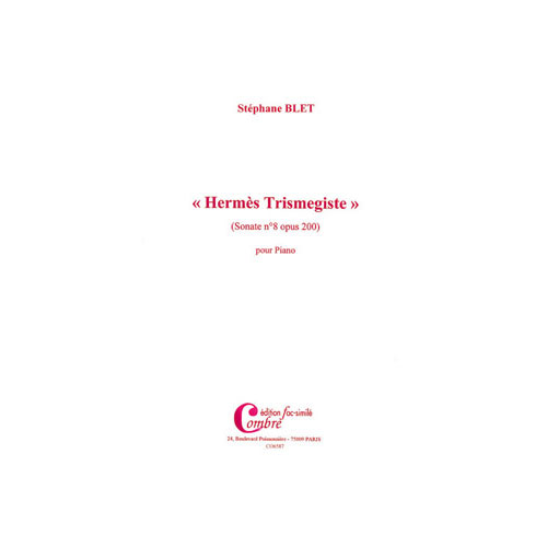 COMBRE BLET STEPHANE - SONATE N°8 OP.200 HERMES TRIMEGISTE (FAC-SIMILE) - PIANO