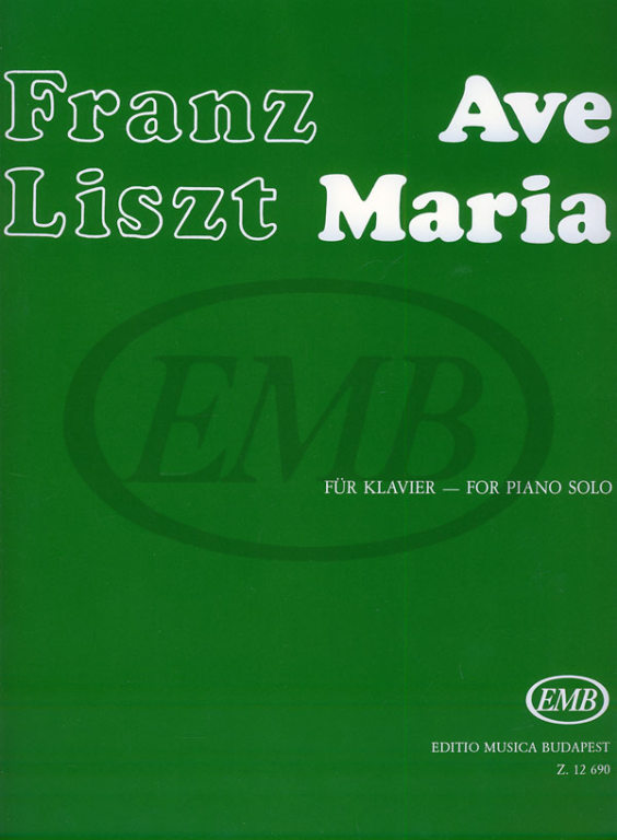 EMB (EDITIO MUSICA BUDAPEST) LISZT F. - AVE MARIA - PIANO