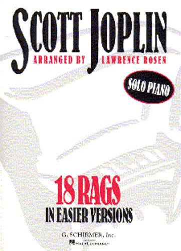 SCHIRMER SCOTT JOPLIN 18 RAGS IN EASIER VERSIONS - PIANO SOLO