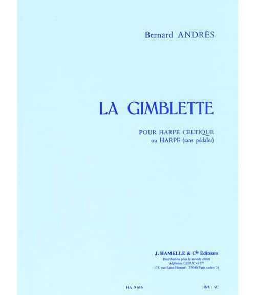 HAMELLE EDITEURS ANDRES B. - LA GIMBLETTE - HARPE CELTIQUE 